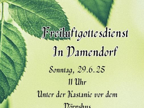 Freiluftgottesdienst in Damendorf unter der Kastanie, Pastorin Kerstin Hansen-Neupert, anschl. Kirchenkaffee