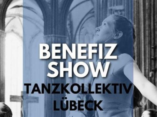 Glaube - Liebe - Tanz: Benefizshow des Tanzkollektivs Lübeck