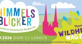 Himmelsblicker - Fachkonferenz kunterbunte Nordkirche