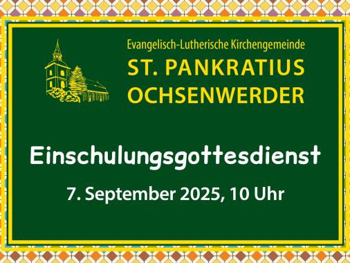12. Sonntag nach Trinitatis, Einschulungsgottesdienst