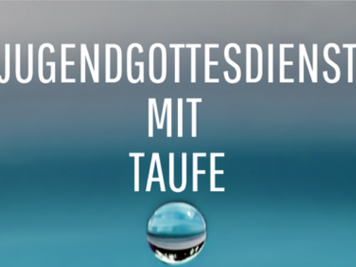 JUGENDKIRCHE bei St. Michael: Jugendgottesdienst mit Taufe