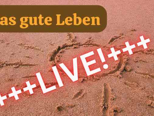 Das gute Leben - LIVE! Familiengeschichten. Mit dialogischer Lesung der Autorin Gesine Berendson