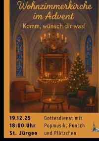 <a href="/veranstaltungen/detailansicht/event/4-advent-komm-und-wuensch-dir-was.html" target="_self">4. Advent Wohnzimmerkirche "Komm, wünsch dir was!"</a>