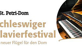 Schleswiger Klavierfestival "Ein neuer Flügel für den Dom"
