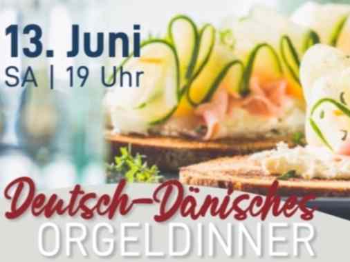 Deutsch-Dänisches Orgeldinner
