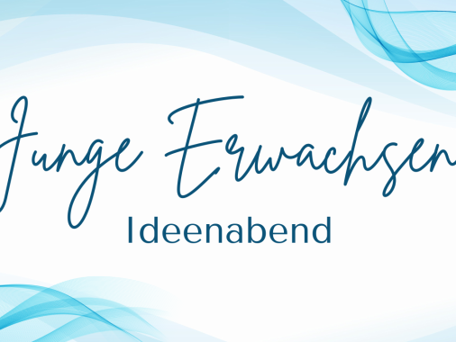 Ideenabend für Junge Erwachsene!