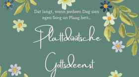 Plattdüütsche Gottsdeenst mit Pastorin May-Britt Johannsen