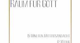 Raum für Gott