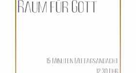 Raum für Gott