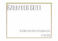<a href="/veranstaltungen/detailansicht/event/raum-fuer-gott-6.html" target="_self">Raum für Gott</a>