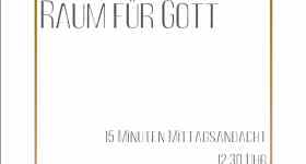 Raum für Gott