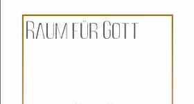 Raum für Gott
