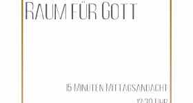 Raum für Gott
