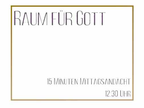 Raum für Gott