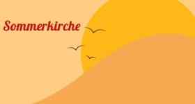 Gottesdienst Sommerkirche im Gespräch (einfache Sprache)