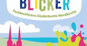 Himmelsblicker - Fachkonferenz kunterbunte Nordkirche