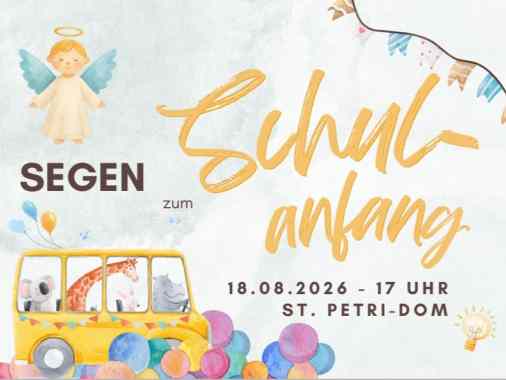 Segen zum Schulbeginn - Gottesdienst für alle Schulanfänger*innen