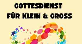 Unendlich kostbar! - Gottesdienst für Klein und Groß