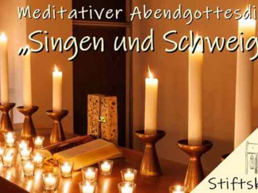 Meditativer Gottesdienst "Singen und Schweigen"