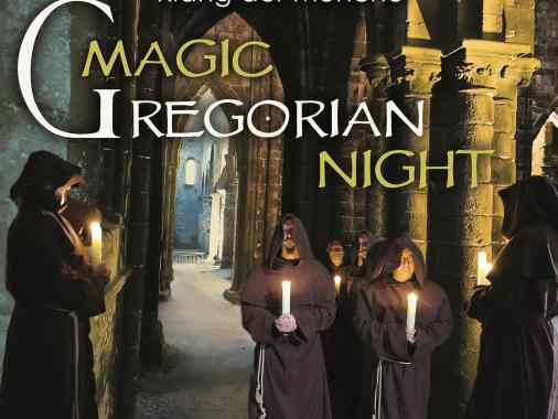 Magic Gregorian Night - Klang der Mönche