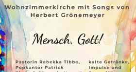 Wohnzimmerkirche „Mensch, Gott!"