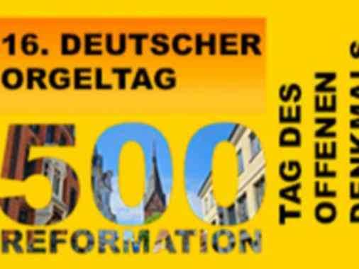 Deutscher Orgeltag, Tag des offenen Denkmals und Reformationsjubiläum in Flensburg