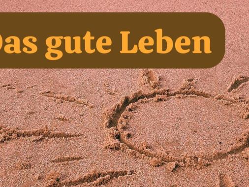 Online-Gesprächsreihe: Das gute Leben - Hoffnung finden in der heutigen Zeit