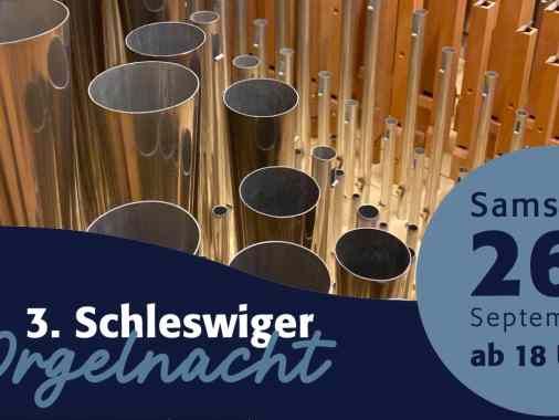 Dritte Schleswiger Orgelnacht