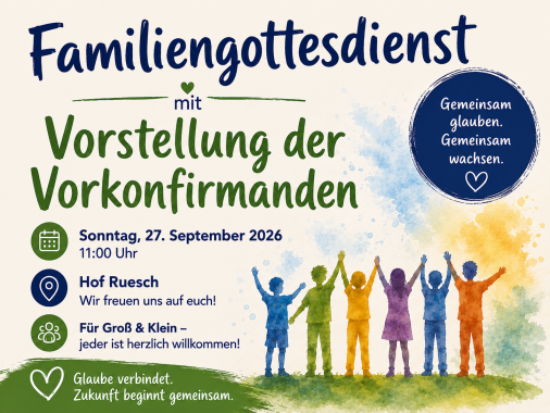 Familiengottesdienst mit Vorstellung der Vorkonfirmanden