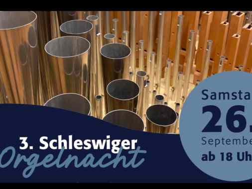 Dritte Schleswiger Orgelnacht