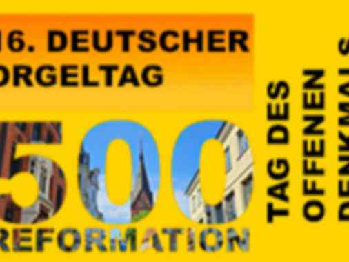 Deutscher Orgeltag, Tag des offenen Denkmals und Reformationsjubiläum in Flensburg