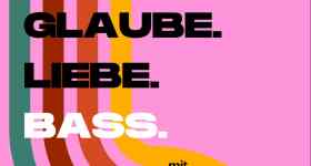 Glaube - Liebe - Bass | 16:00 Uhr Kinderdisco + 19:00 Uhr Disco