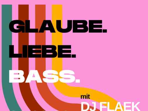 Glaube - Liebe - Bass | 16:00 Uhr Kinderdisco + 19:00 Uhr Disco