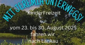 Mit Jeremia unterwegs – Kinderfreizeit für alle zwiachen 6 + 12