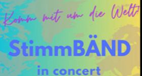 StimmBÄND in Concert: Komm mit um die Welt
