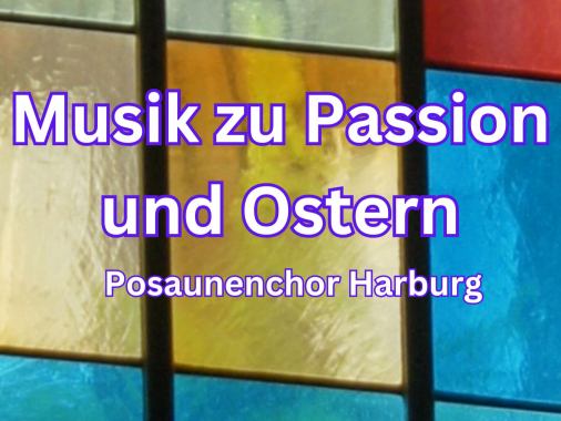 Passionskonzert mit dem Posaunenchor Harburg