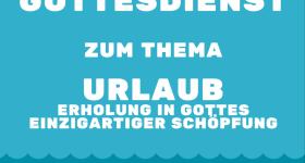 Gottesdienst "Urlaub"