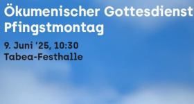 Pfingstmontag Ökumenischer Gottesdienst im Tabea, Am Isfeld 19, 22589 Hamburg
