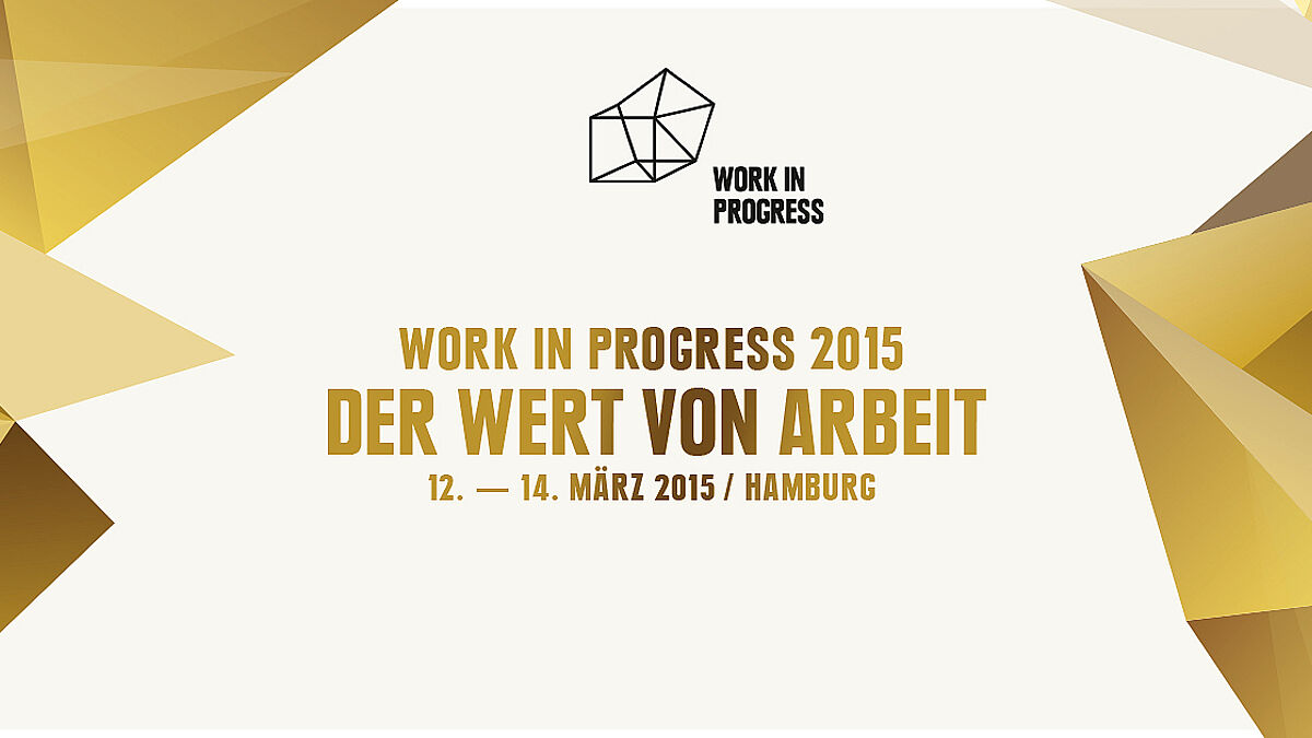 Zum vierten Mal findet in Hamburg der Kongress "Work in Progress" statt