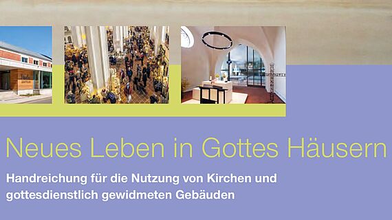 „Neues Leben in Gottes Häusern“ - Broschüre begleitet Umsetzung des neuen Widmungsgesetzes