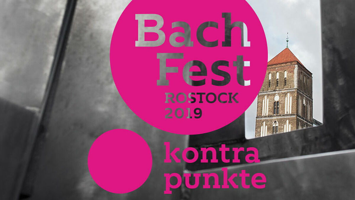 Das Internationale Bachfest 2019 in Rostock steht unter dem Motto "Kontrapunkte".