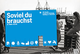 "Soviel du brauchst" - Plakat zum Kirchentag in Hamburg.